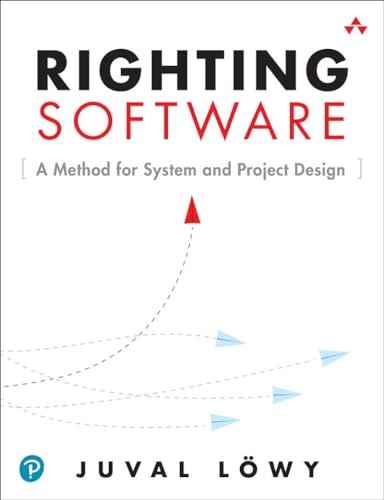 Righting Software: A Method for System and Project Design von Addison Wesley